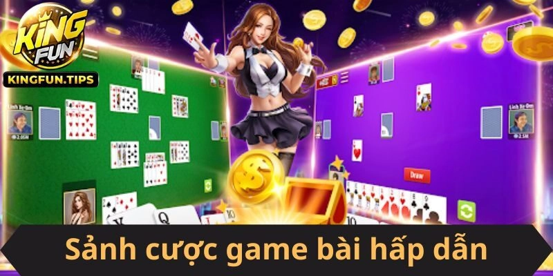 Sảnh cược game bài hấp dẫn
