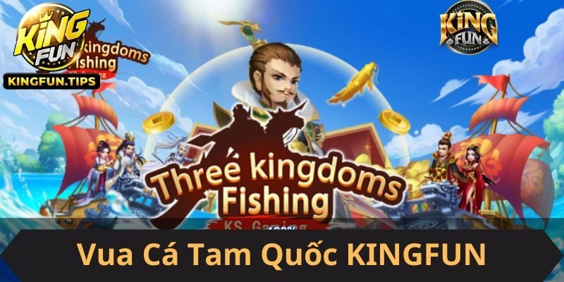 Vua Cá Tam Quốc