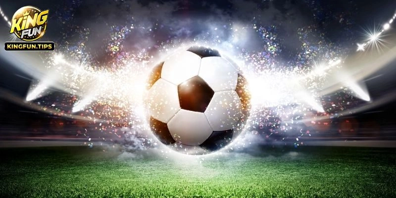 Kingfun Bật Mí Cách Soi Kèo Bóng Đá Hiệu Quả